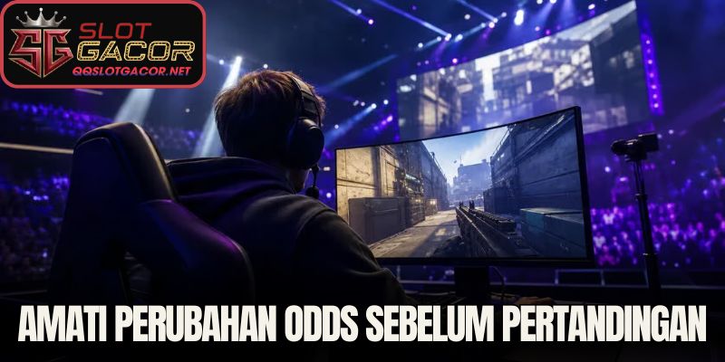 Amati perubahan odds sebelum pertandingan