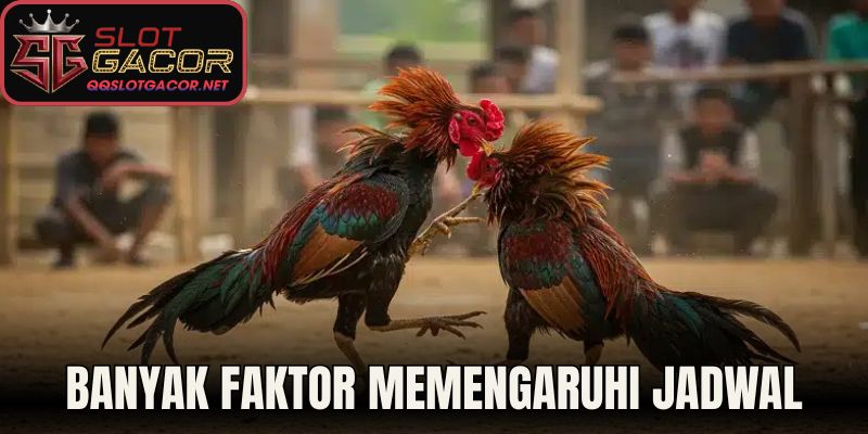 Banyak faktor memengaruhi jadwal