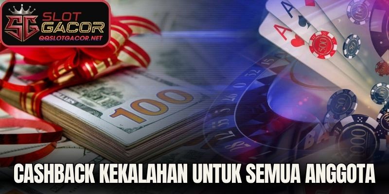Cashback kekalahan untuk semua anggota