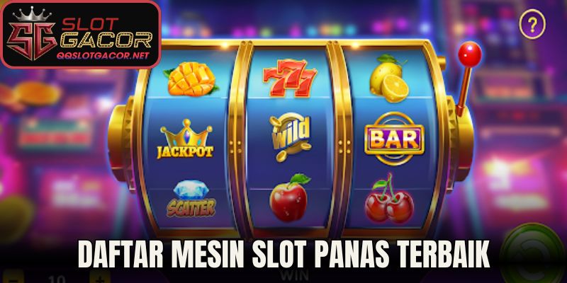 Daftar mesin slot panas terbaik