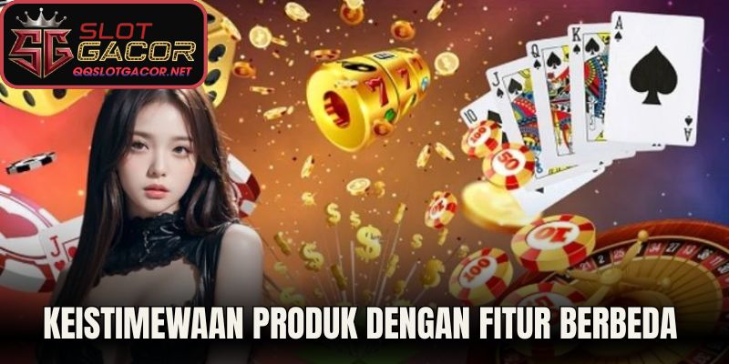 Keistimewaan Produk Dengan Fitur Berbeda