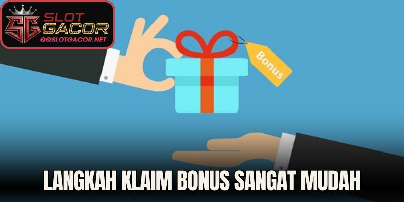 Langkah klaim bonus sangat mudah