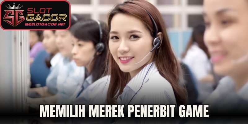 Memilih merek penerbit game
