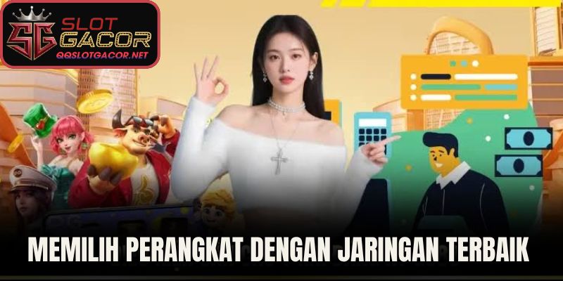 Memilih Perangkat Dengan Jaringan Terbaik 