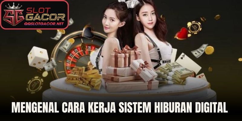 Mengenal Cara Kerja Sistem Hiburan Digital