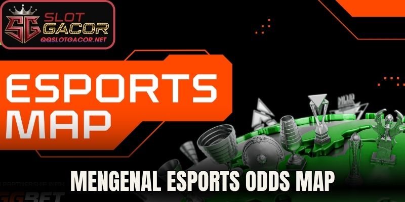 Mengenal esports odds map