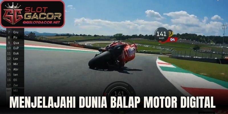 Menjelajahi Dunia Balap Motor Digital