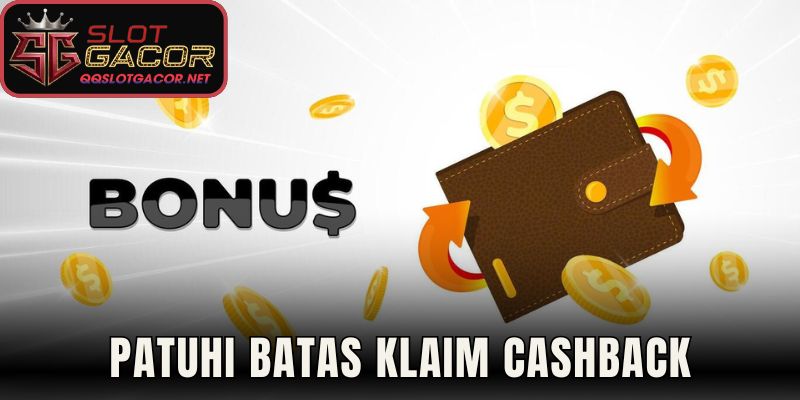 Patuhi batas klaim cashback