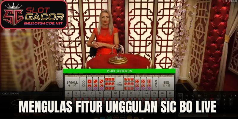 Mengulas Fitur Unggulan Sic Bo Live Studio di Slot Gacor