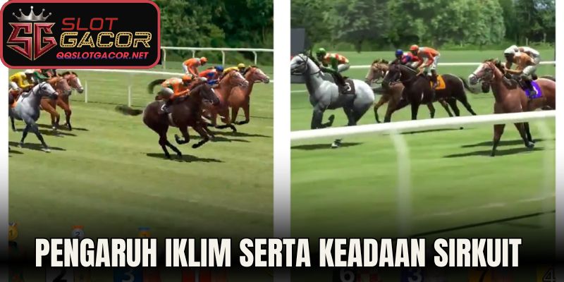 Pengaruh Iklim Serta Keadaan Sirkuit