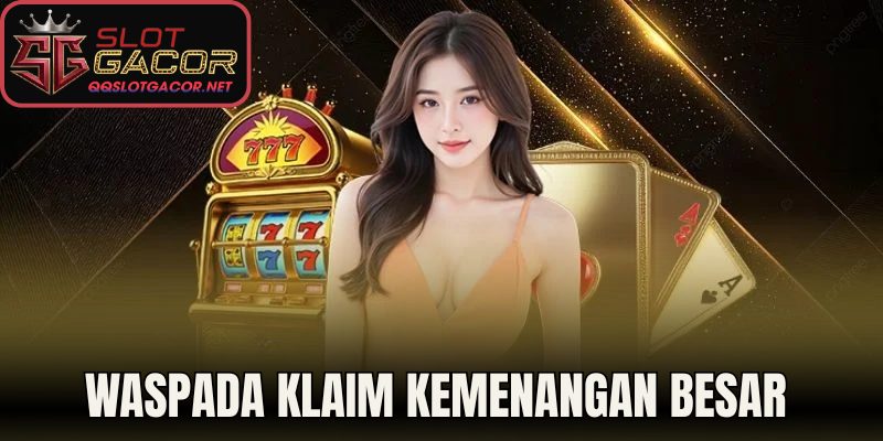 Waspada klaim kemenangan besar